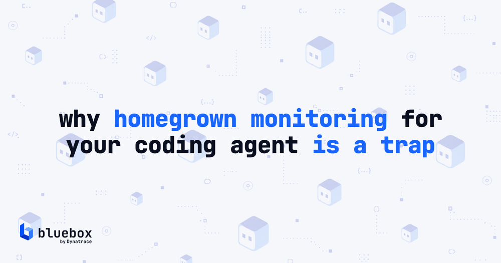 Why Homegrown Monitoring for Your Coding Agent Is a Trap
